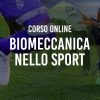 Corso Online Biomeccanica nello Sport + BONUS: 6 Webinar
