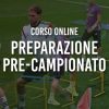 Corso Online Preparazione Pre-Campionato (Winter Edition)